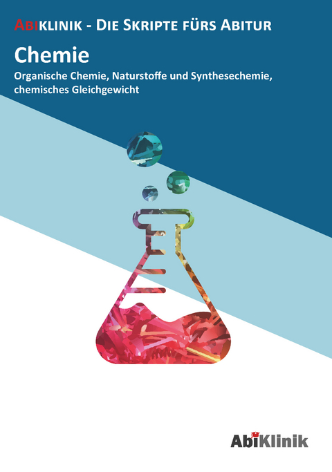 "Abiklinik Lernskript Abiturvorbereitung Chemie: Effektiv lernen für das Chemie Abitur Hessen | Abi schaffen ohne Nachhilfeunterricht | Alle Chemie Themen mit Abituraufgaben, Lösungen & Lerntipps"