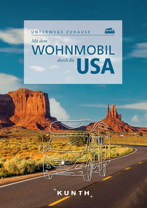 KUNTH Mit dem Wohnmobil durch die USA - Robert Fischer