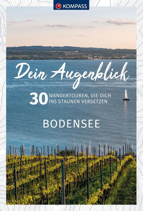 KOMPASS Dein Augenblick Bodensee