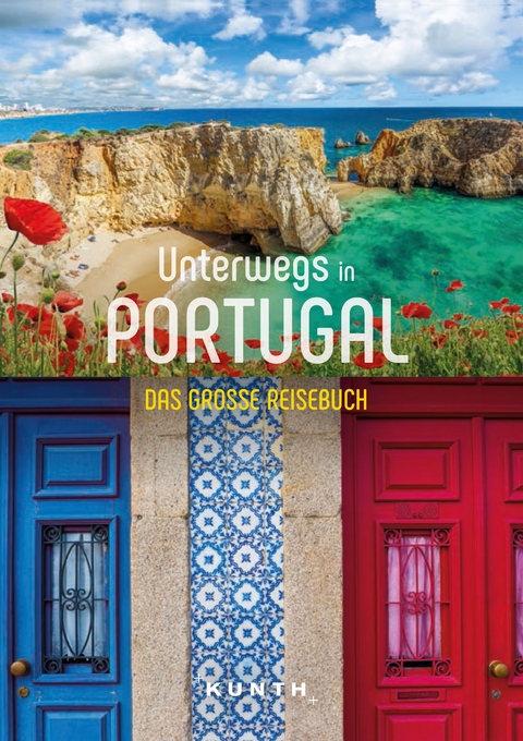 KUNTH Unterwegs in Portugal - Daniela Schetar, Andrea Lammert