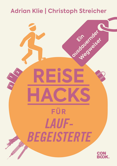 Reise-Hacks für Laufbegeisterte - Adrian Klie, Christoph Streicher