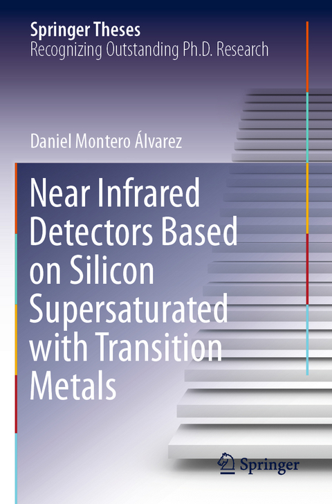 Near Infrared Detectors Based on Silicon Supersaturated with Transition Metals - Daniel Montero Álvarez