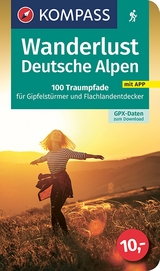 KOMPASS Wanderlust Deutsche Alpen - 