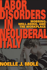 Labor Disorders in Neoliberal Italy - Noelle J. Molé