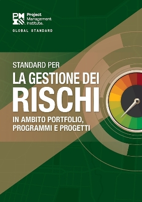 The Standard for Risk Management in Portfolios, Programs, and Projects (ITALIAN) -  Project Management Institute