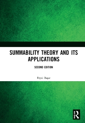 Summability Theory and Its Applications - Feyzi Başar