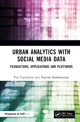 Urban Analytics with Social Media Data - Tan Yigitcanlar, Nayomi Kankanamge