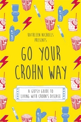 Go Your Crohn Way -  Kathleen Nicholls