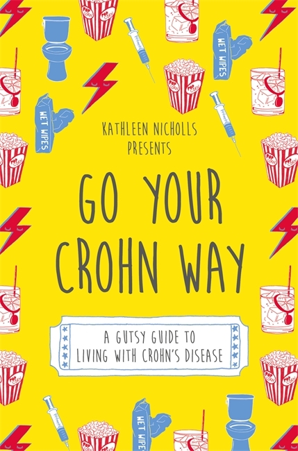 Go Your Crohn Way -  Kathleen Nicholls