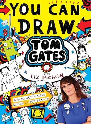 You Can Draw Tom Gates with Liz Pichon - Liz Pichon