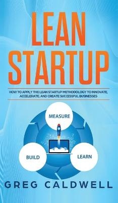 Lean Startup - Greg Caldwell