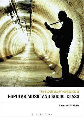 The Bloomsbury Handbook of Popular Music and Social Class - 