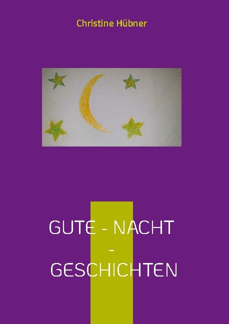 Gute - Nacht - Geschichten - Christine Hübner