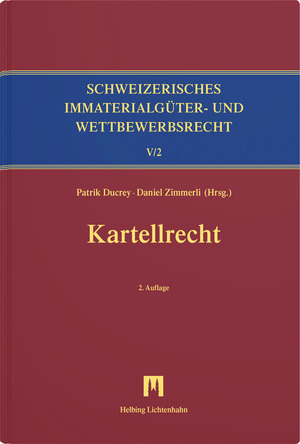 Kartellrecht - Blaise Carron, Patrik Ducrey, Gion Giger, Clémence Grisel Rapin, Andreas Heinemann, Reto Jacobs, Bernhard Lauterburg, Vincent Martenet, Peter Georg Picht, Olivier Schaller, Felix Schraner, Luca Stäuble, Walter A. Stoffel, Pierre Tercier, Rolf H. Weber, Roger Zäch, Daniel Zimmerli, Philipp E. Zurkinden