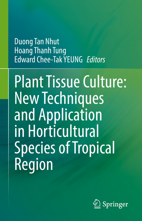 Plant Tissue Culture: New Techniques and Application in Horticultural Species of Tropical Region - 