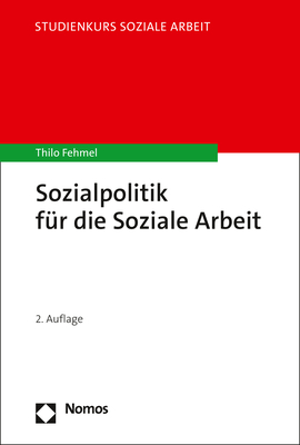 Sozialpolitik für die Soziale Arbeit - Thilo Fehmel