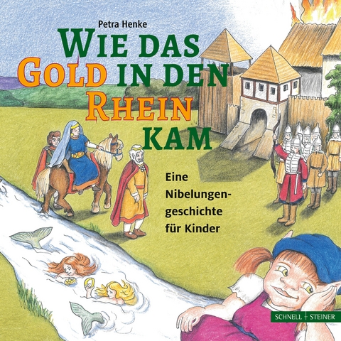 Wie das Gold in den Rhein kam - Petra Henke