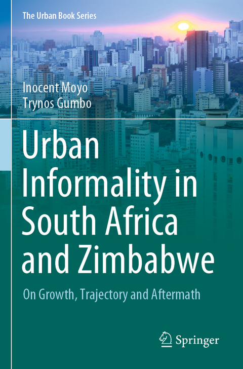 Urban Informality in South Africa and Zimbabwe - Inocent Moyo, Trynos Gumbo