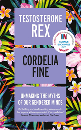 Testosterone Rex -  Cordelia Fine