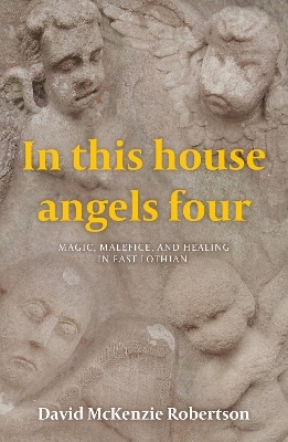 In This House Angels Four - David McKenzie Robertson