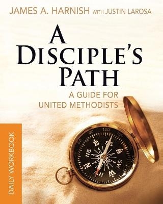 Disciple's Path Daily Workbook, A - James A. Harnish