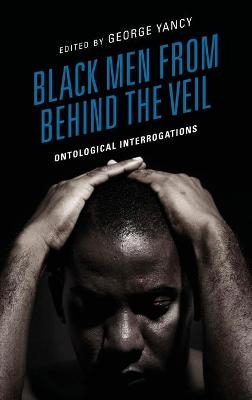 Black Men from behind the Veil - 