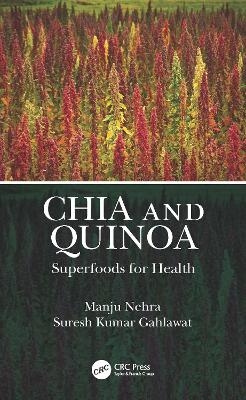 Chia and Quinoa - Manju Nehra, Suresh Kumar Gahlawat