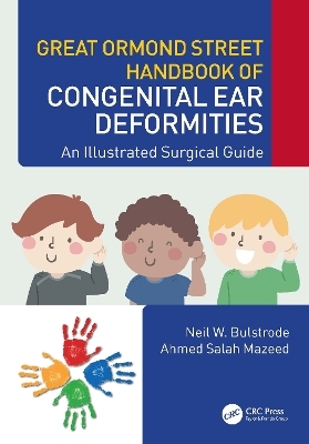 Great Ormond Street Handbook of Congenital Ear ‎Deformities - Neil W. Bulstrode, Ahmed Salah Mazeed