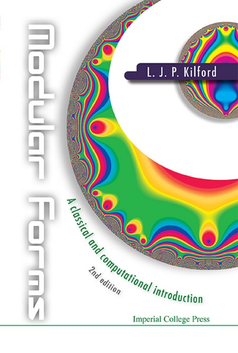 Modular Forms: A Classical And Computational Introduction (2nd Edition) -  Kilford Lloyd James Peter Kilford