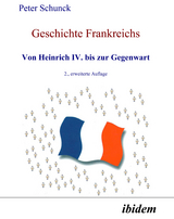 Geschichte Frankreichs - Peter Schunck