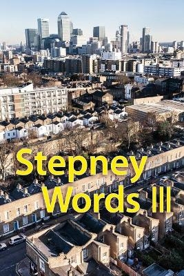 Stepney Words III -  Communimedia