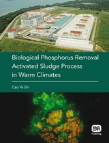 Biological Phosphorus Removal Activated Sludge Process in Warm Climates -  Cao Ye Shi