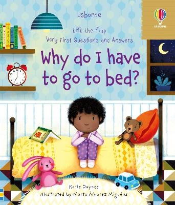 Very First Questions and Answers Why do I have to go to bed? - Katie Daynes