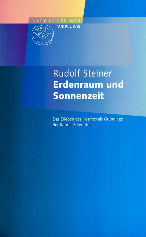 Erdenraum und Sonnenzeit - Rudolf Steiner