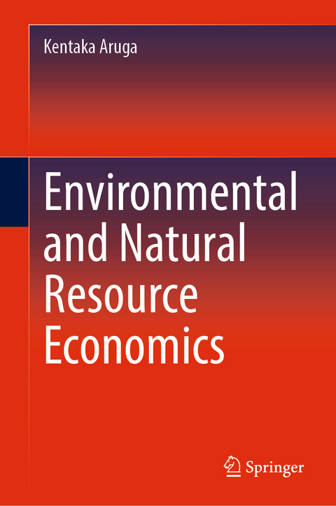 Environmental and Natural Resource Economics - Kentaka Aruga