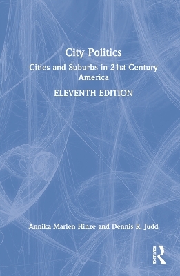 City Politics - Annika Marlen Hinze, Dennis R. Judd