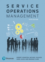 Service Operations Management - Johnston, Robert; Shulver, Michael; Slack, Nigel; Clark, Graham