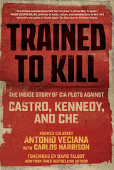 Trained to Kill -  Carlos Harrison,  Antonio Veciana