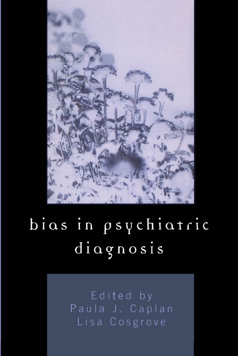 Bias in Psychiatric Diagnosis - 