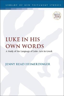 Luke in His Own Words - Jenny Read-Heimerdinger