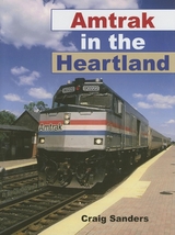 Amtrak in the Heartland -  Craig Sanders