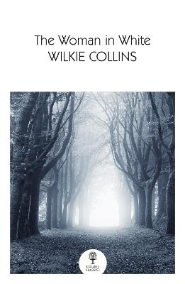 The Woman in White - Wilkie Collins