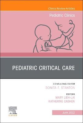 Pediatric Critical Care, An Issue of Pediatric Clinics of North America - 