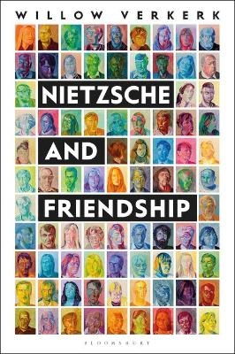 Nietzsche and Friendship - Willow Verkerk