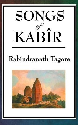 Songs of Kabir - Rabindranath Tagore