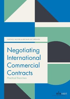 Negotiating International Commercial Contracts - Gustavo Moser, Michael McIlwrath