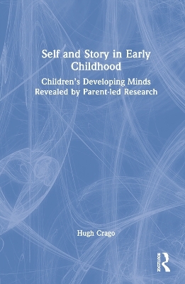 Self and Story in Early Childhood - Hugh Crago