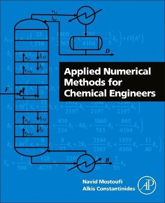 Applied Numerical Methods for Chemical Engineers - Navid Mostoufi, Alkis Constantinides