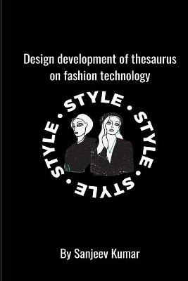 Design development of thesaurus on fashion technology - Kumar Sanjeev