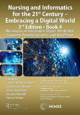 Nursing and Informatics for the 21st Century - Embracing a Digital World, 3rd Edition, Book 4 - 